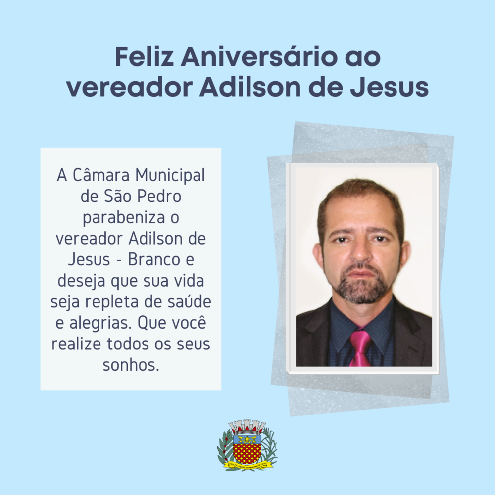 CÂMARA DESEJA FELIZ ANIVERSÁRIO AO VEREADOR BRANCO NESTA SEGUNDA-FEIRA (8)